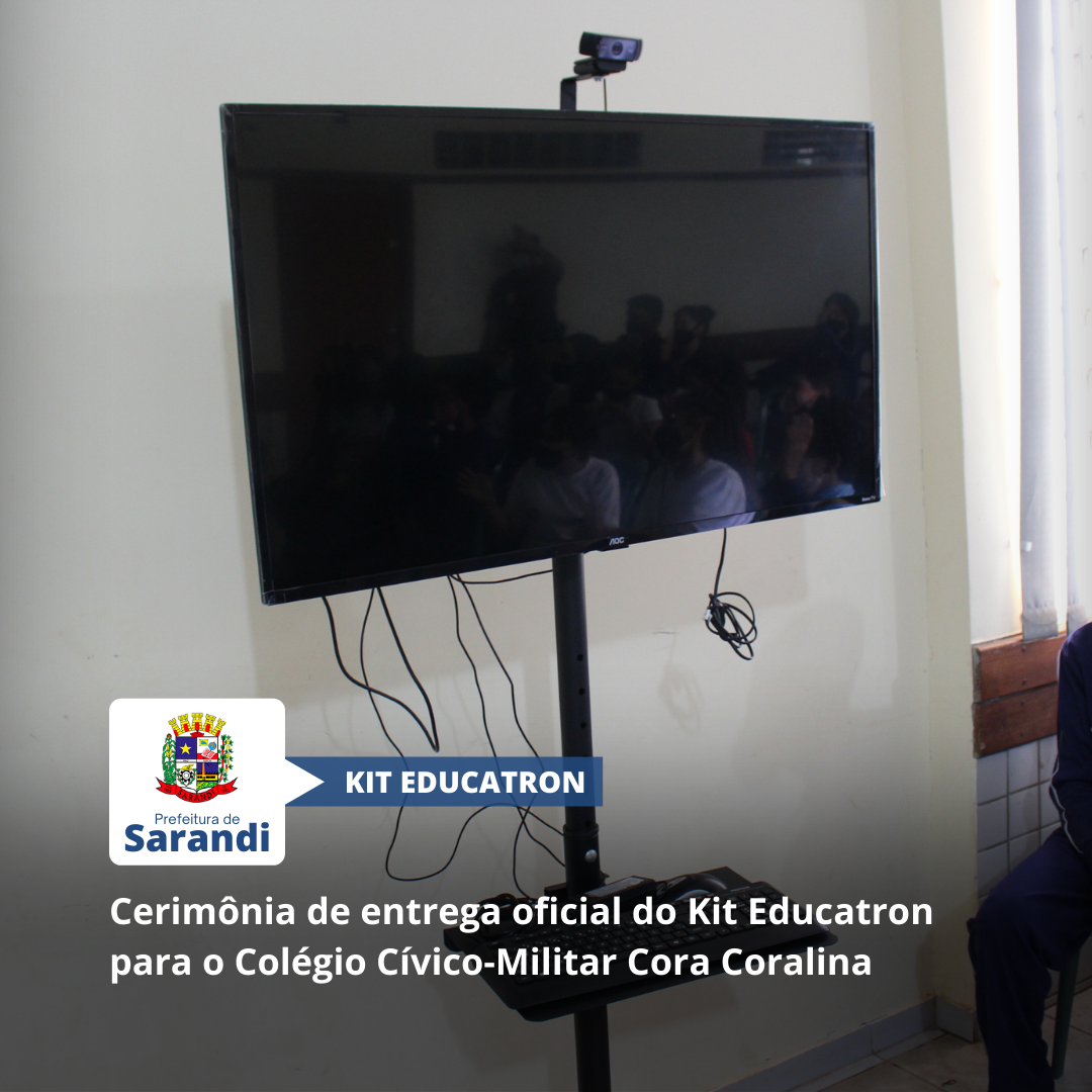 Cerimônia de entrega oficial do Kit Educatron para o Colégio Cívico-Militar Cora Coralina